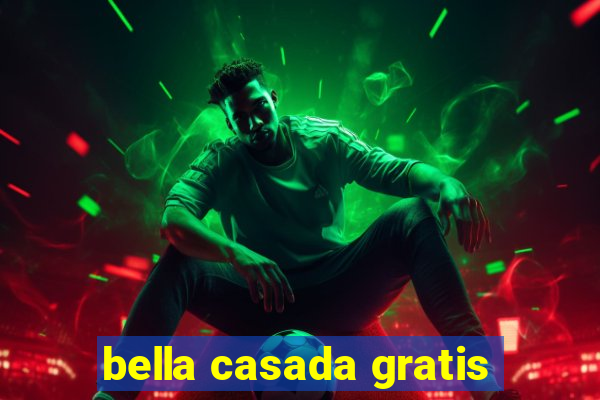 bella casada gratis